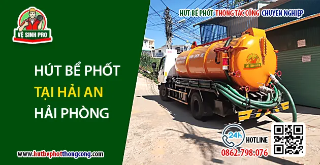 Dịch vụ hút bể phốt tại Hải An - Hải Phòng | Bảo hành 3-5 năm 1 hut be phot hai an hai phong gia re